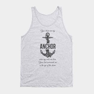 You alone are my anchor Tank Top